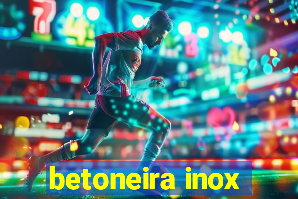 betoneira inox